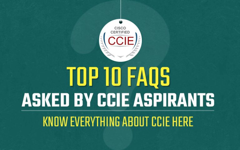 Top 10 FAQs asked by CCIE Aspirants | Know Everything about CCIE here