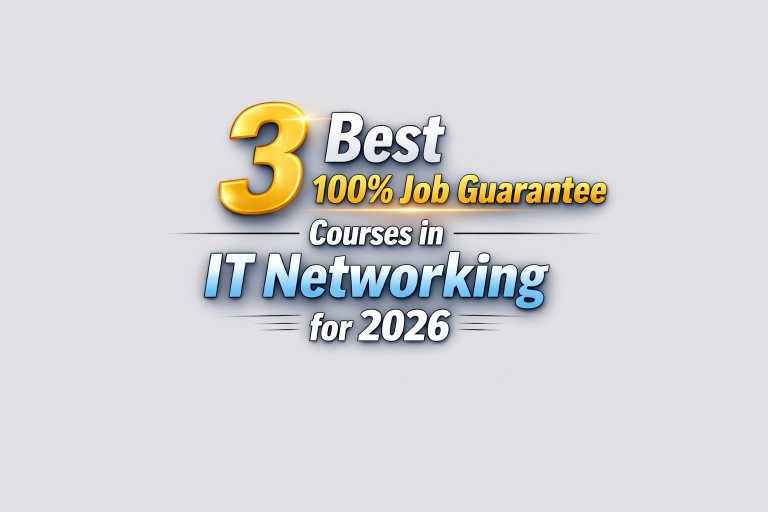 3 Best 100% Job Guarantee Courses in IT Networking for 2026