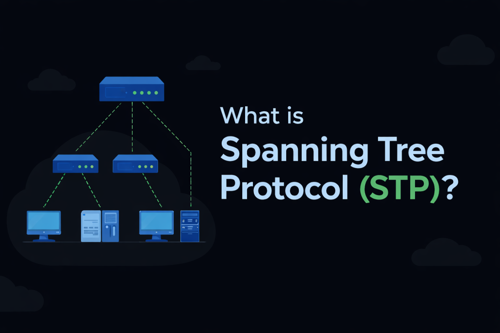What is Spanning Tree Protocol (STP)?