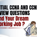 Essential CCNA and CCNP Interview Questions to Land Your Dream Networking Job