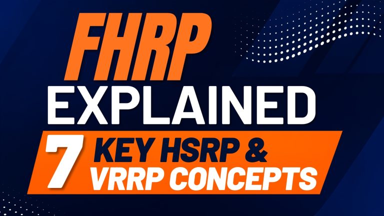 What Is FHRP? Key HSRP and VRRP Concepts Explained